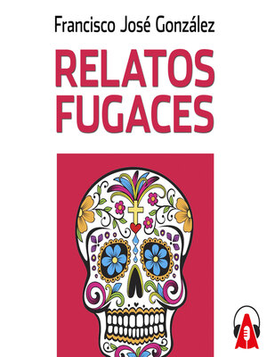 cover image of Relatos fugaces